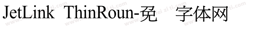 JetLink ThinRoun字体转换